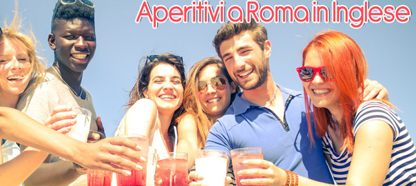 aperitivi a Roma in lingua inglese